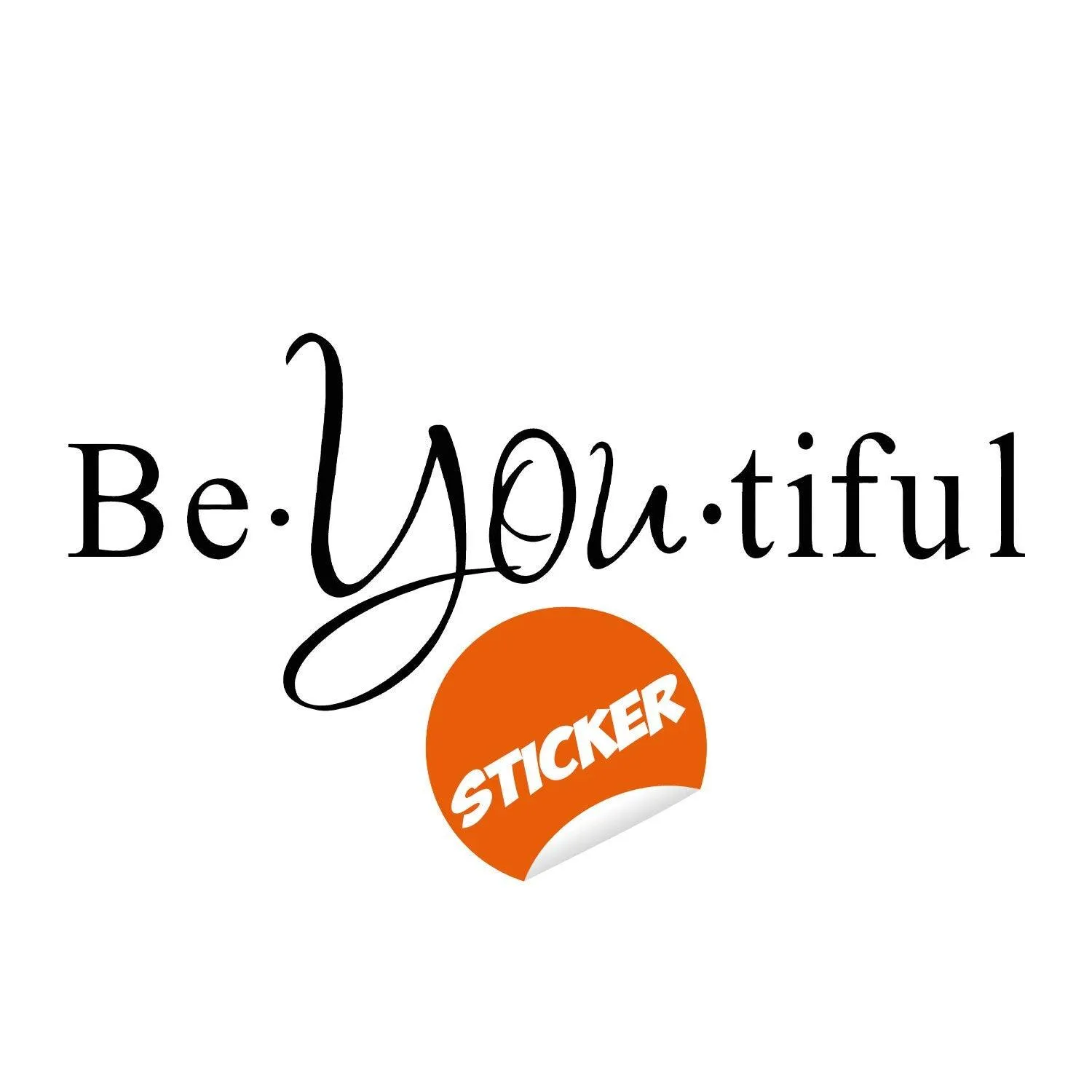 Beautiful Quote Wall Sticker - Be You Own Kind Of Tiful Beyoutiful Art Vinyl Decal